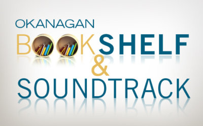 Okanagan Bookshelf & Soundtrack