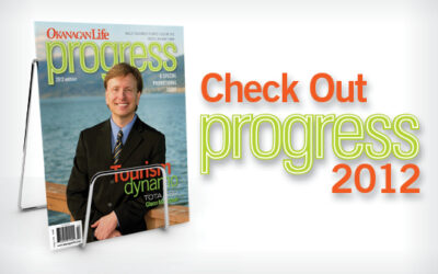 Okanagan Life Presents Progress 2012