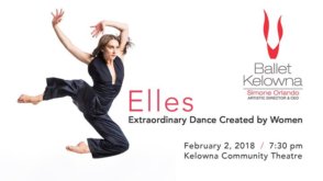 Elles: Extraordinary Dance Created by Women @ Kelowna Community Theatre | Kelowna | BC | Canada